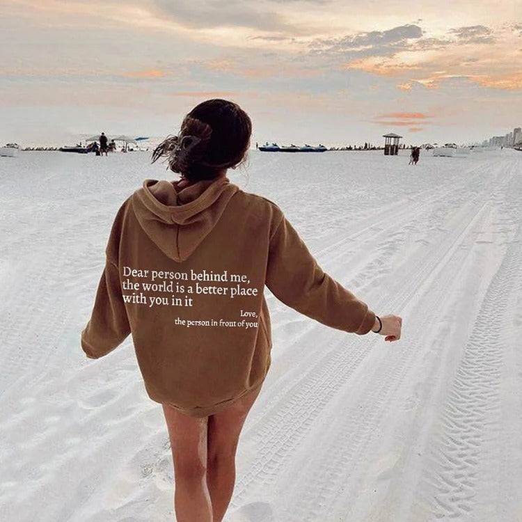 Dear Person Behind Me The World Is A Better Place With You In It, Unisex Trendy Hoodies
