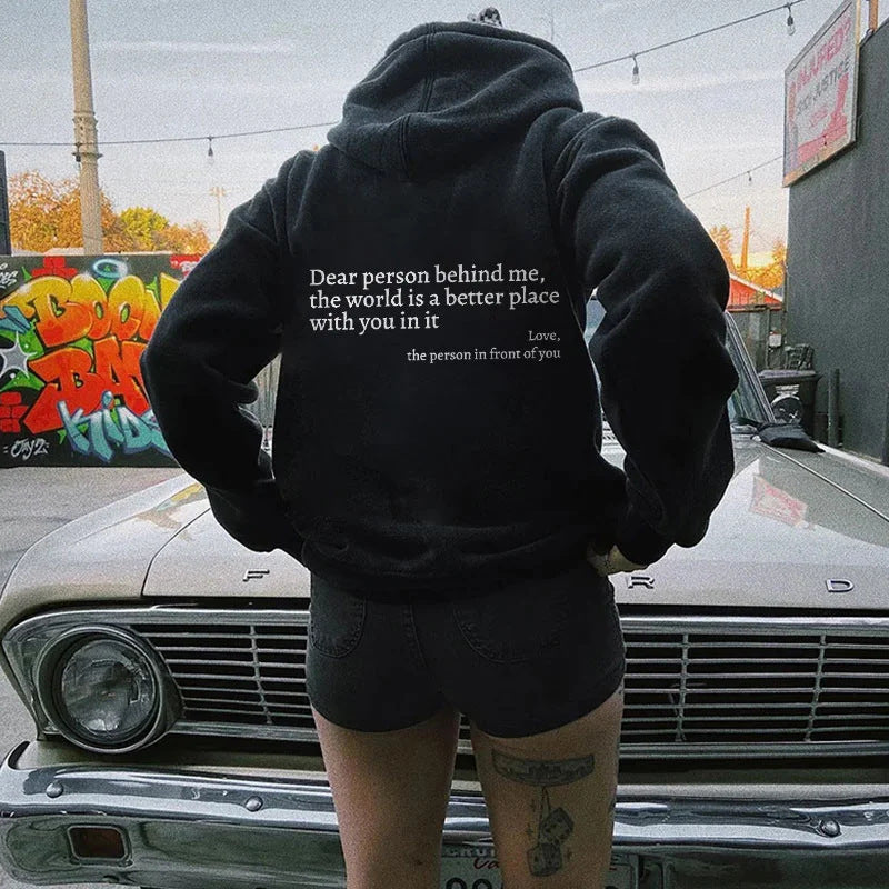 Dear Person Behind Me The World Is A Better Place With You In It, Unisex Trendy Hoodies