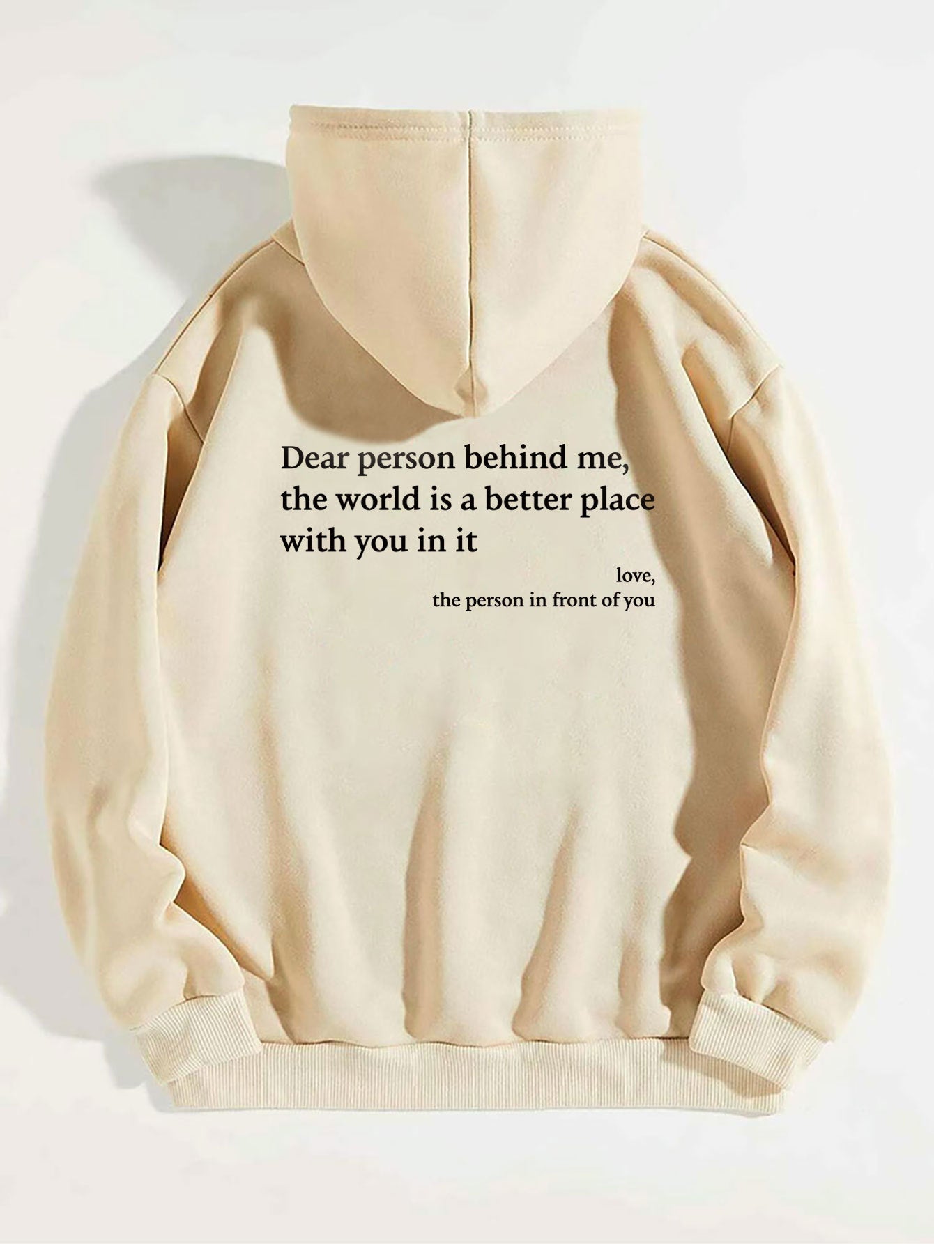 Dear Person Behind Me The World Is A Better Place With You In It, Unisex Trendy Hoodies