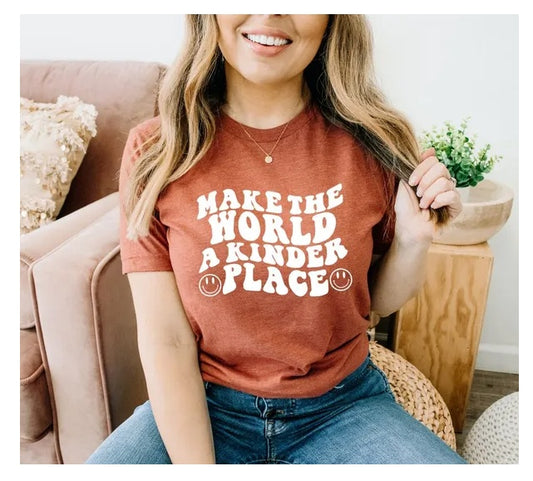 Make The World A Kinder Place, Motivational, Self Care Women’s T Shirt
