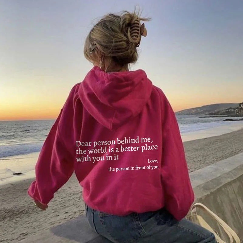 Dear Person Behind Me The World Is A Better Place With You In It, Unisex Trendy Hoodies